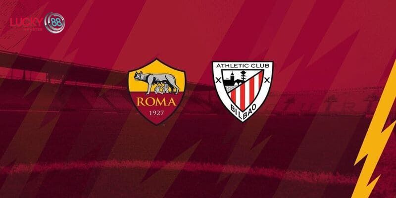 Tổng quan về trận đấu Athletic Club vs Roma 14/03